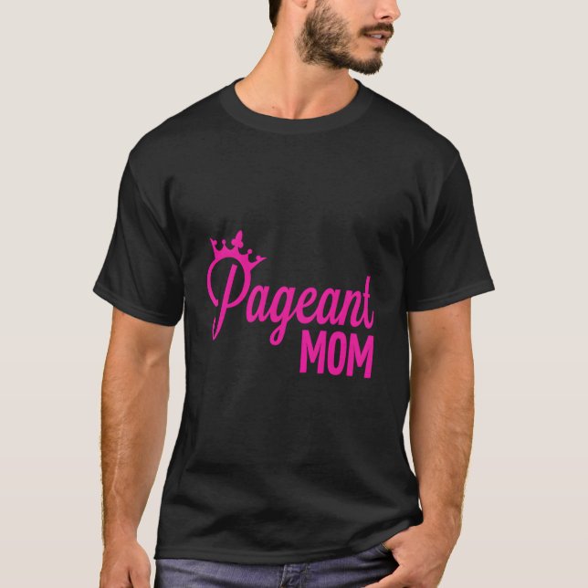 Pageant-Mama T-Shirt (Vorderseite)