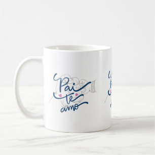 Pai Te Amo portugiesischer Vater Kaffeecup für den Kaffeetasse