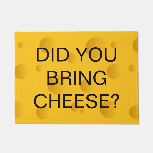 Paillasson As-tu apporté du fromage, drôle de porte d'accueil (Devant)