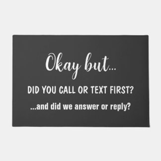 Paillasson Avez-vous appelé ou envoyé un SMS d'abord ? Drôle