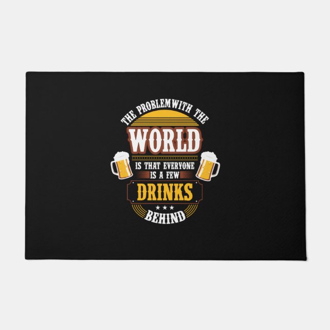 Paillasson Beer Drinker Everyone is a Few Drinks Behind Birth (Devant)