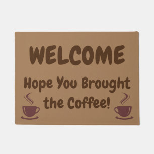 Paillasson BIENVENUE, J'espère que tu as apporté le café !