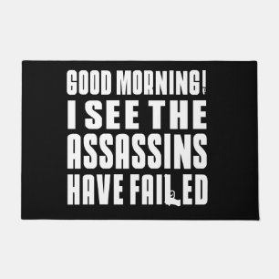 Paillasson Bonjour ! Je vois que les assassins ont échoué !
