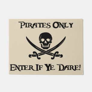 Paillasson Des pirates seulement - entrez si le YE osent ! -