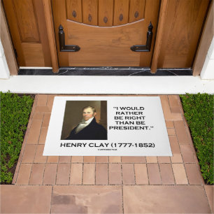 Paillasson Henry Clay Je Préférerais Avoir Raison Que Le Prés