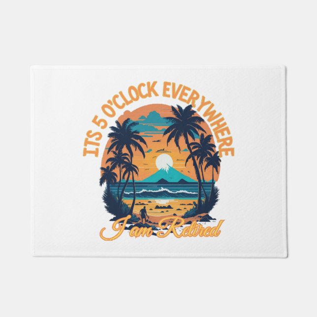 Paillasson Il est 5 heures partout où je suis retraité (Devant)