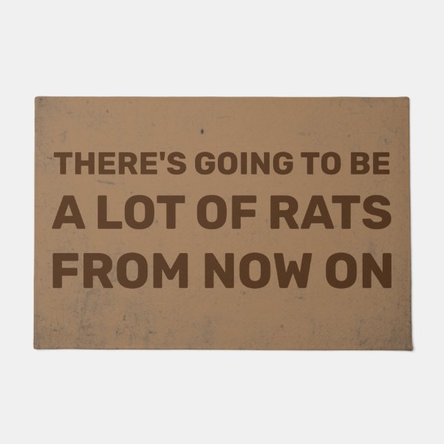 Paillasson Il va y avoir beaucoup de rats maintenant (Devant)