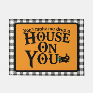 Paillasson Ne me faites pas lâcher une maison sur vous