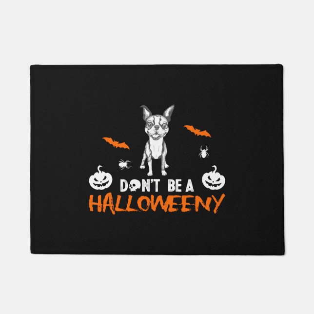 Paillasson Ne pas être Halloweeny Boston Terrier (Devant)