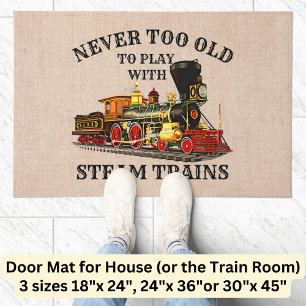Paillasson Never Too Old To Play Steam Train for Railroad Fan