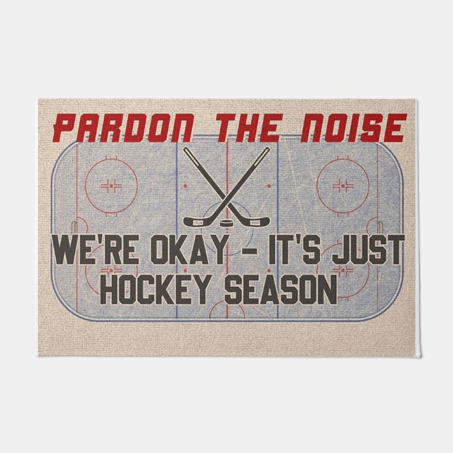 Paillasson Pardon Le bruit, c'est juste la saison du hockey (Devant)