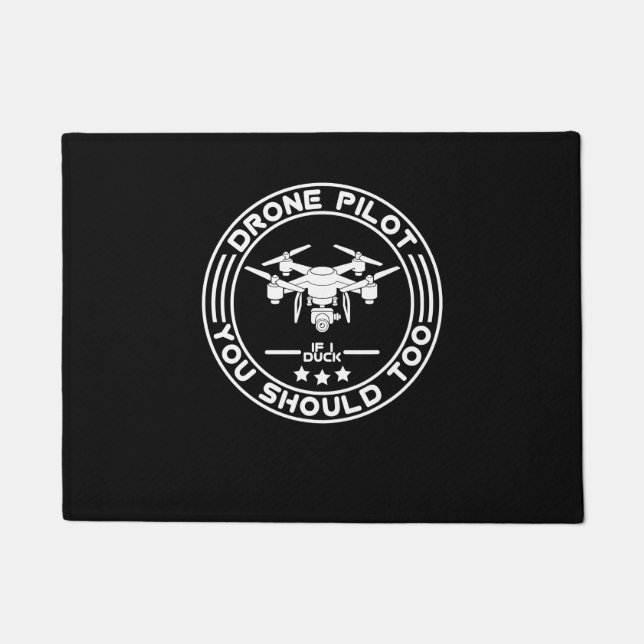 Paillasson Pilote De Drone Si Je Canque Vous Devriez Aussi I  (Devant)
