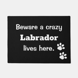 Paillasson Prenez garde des vies folles d'un Labrador ici