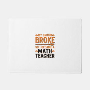 Paillasson Prof de maths drôle Halloween Balai cassé Design_1