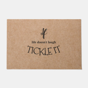 Paillasson Si la vie ne rit pas, Tickle it Funny Life Citatio