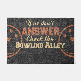Paillasson Si nous ne répondons pas, vérifiez le Bowling Alle