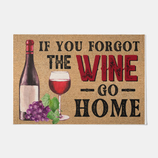 Paillasson Si Vous Avez Oublié Le Vin Rentrez Chez Vous