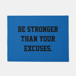 Paillasson Soyez plus fortes que vos excuses. Citation de
