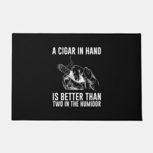 Paillasson Un Cigar À La Main Est Meilleur Que Deux Dans L'H