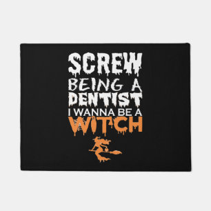 Paillasson Vis Être Dentiste Wanna sorcière Halloween