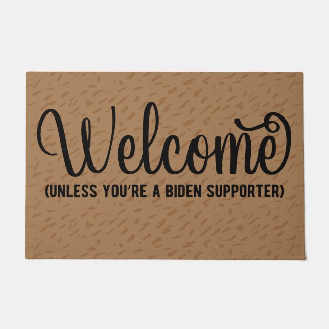 Paillasson Welcome Unless You're A Biden Supporter Anti-Biden (Devant)