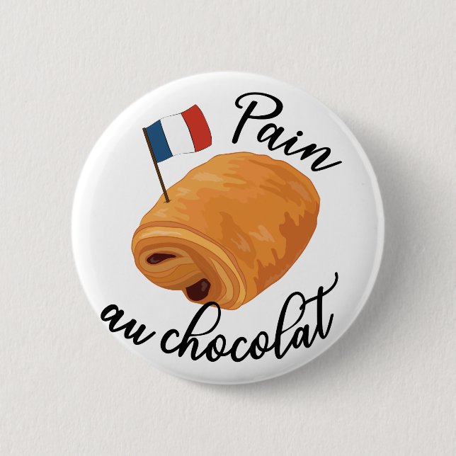 Pain Au Chocolat - Funny French Pastry Button (Vorderseite)