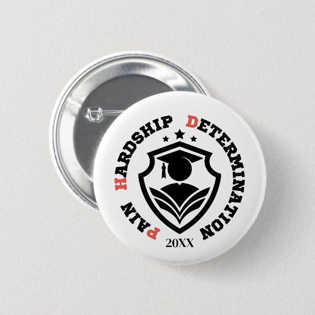 Pain, Hardship, Determination – Funny PhD Quote Button (Vorne & Hinten)