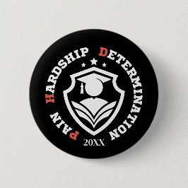 Pain, Hardship, Determination – Funny PhD Quote Button