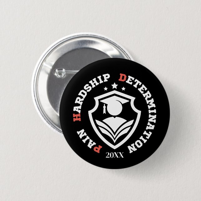 Pain, Hardship, Determination – Funny PhD Quote Button (Vorne & Hinten)