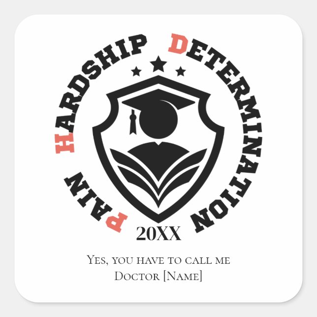 Pain, Hardship, Determination – Funny PhD Quote Quadratischer Aufkleber (Vorderseite)