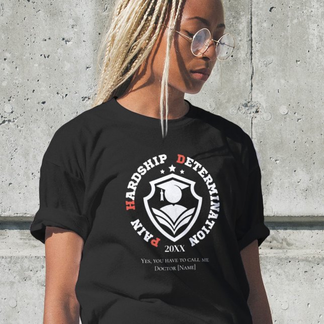 Pain, Hardship, Determination – Funny PhD Quote T-Shirt (Von Creator hochgeladen)