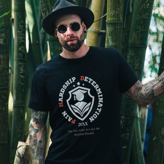 Pain, Hardship, Determination – Funny PhD Quote T-Shirt (Von Creator hochgeladen)