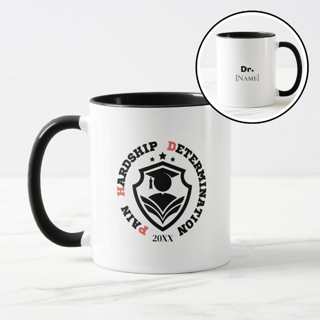 Pain, Hardship, Determination – Funny PhD Quote Tasse (Von Creator hochgeladen)
