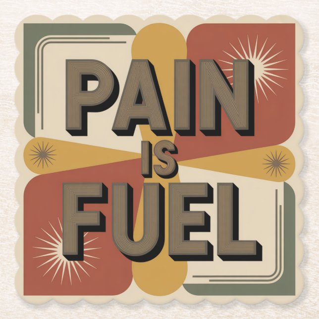 Pain Is Fuel Untersetzer (Vorderseite)