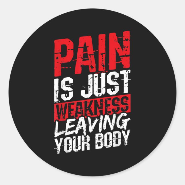 Pain Is Just Weakness Leaving Your Body Motivation Runder Aufkleber (Vorderseite)