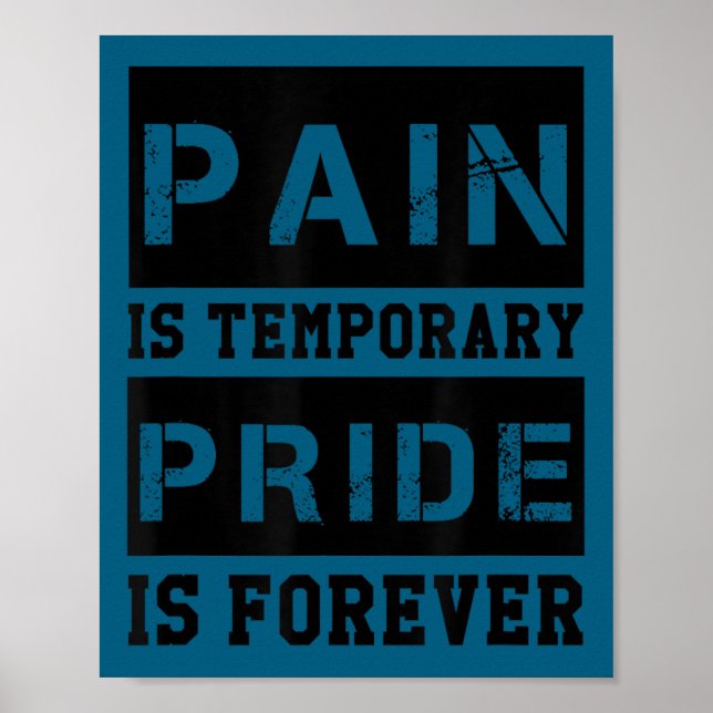 Pain Is Temrary Pride Is Forever Shirts Workout Mo Poster (Vorne)