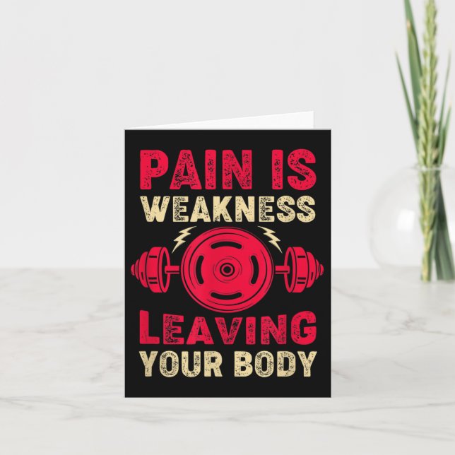 Pain Is Weakness Leaving Your Body &amp; Motivatio Karte (Vorderseite)