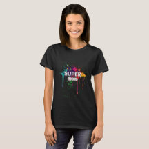 Paint Splashed Super Mom T - Shirt