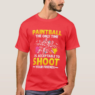 Paintball Acceptableo Shoot Friendsactical Pl retr T-Shirt