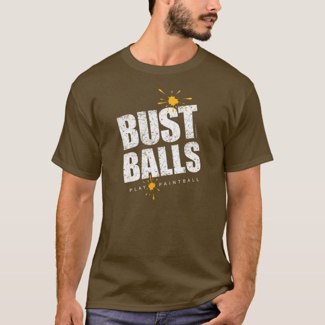 Paintball Bust Balls T-Shirt (Vorderseite)