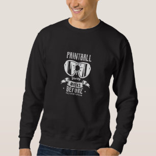Paintball trägt Masken, bevor sie populär waren P Sweatshirt