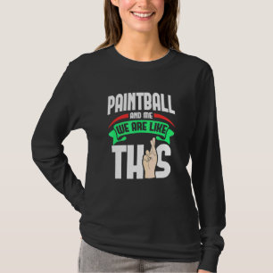 Paintball und ich sind so, als ob diese Fingers üb T-Shirt