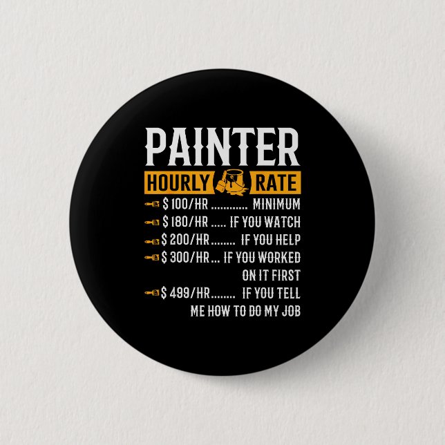 Painter Hourly Rate Funny Painter  Button (Vorderseite)
