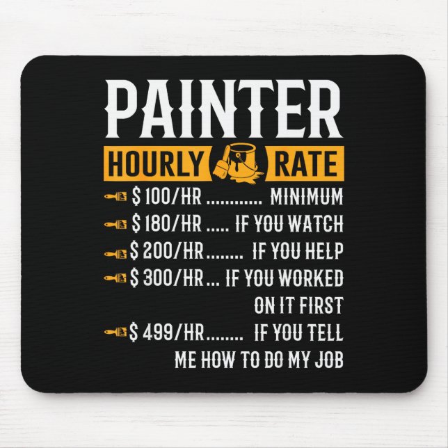 Painter Hourly Rate Funny Painter  Mousepad (Vorne)