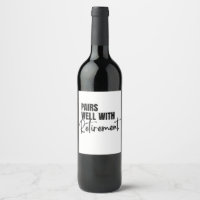 Pairs well with Retirement Wine Label