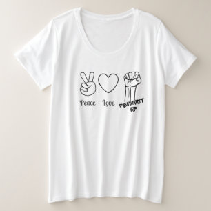 Paix, Amour, AF féministe - plus t-shirt taille