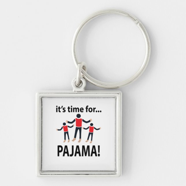 Pajama Es ist Zeit für Pajama Schlüsselanhänger (Vorne)