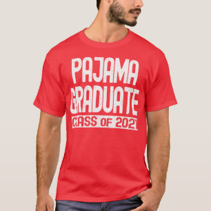 Pajama Graduate 2021 2 T-Shirt