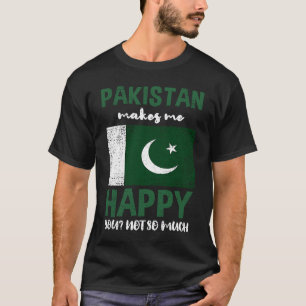Pakistan macht mich glücklich, dass Sie nicht so V T-Shirt