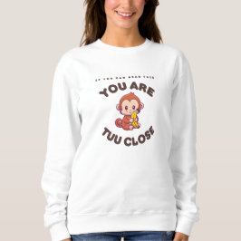 Palauan Palau Sie sind Tuu Nah Meme Sweatshirt
